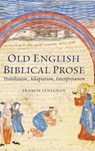 Old English Biblical Prose - Francis (Royalty Account) Leneghan - 9781843847601