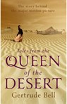 TALES FROM THE QUEEN OF THE DE - Gertrude Bell - 9781843915478
