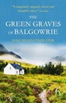 The Green Graves of Balgowrie - Jane Helen Findlater - 9781843918660