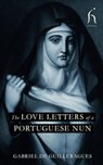 The Love Letters of a Portuguese Nun - Guilleragues - 9781843919292