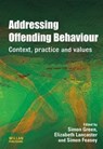Addressing Offending Behaviour - SIMON (UNIVERSITY OF HULL,  UK) Green ; Elizabeth (Bradford University, UK) Lancaster ; Simon (Sheffield Hallam University, UK) Feasey - 9781843922445