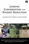Linking Conservation and Poverty Reduction - Robert Fisher ; Stewart Maginnis ; William Jackson ; Edmund Barrow - 9781844076352