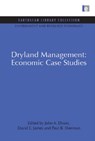Dryland Management: Economic Case Studies - JOHN A. (THE WORLD BANK,  Washington, DC, USA) Dixon ; David E. James ; Paul B. Sherman - 9781844079636