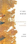 If Not, Winter: The Complete Fragments of Sappho - Anne Carson - 9781844080816