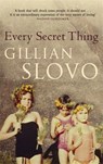 Every Secret Thing - Gillian Slovo - 9781844085996