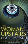 The Woman Upstairs - Claire Messud - 9781844087334