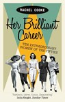 Her Brilliant Career - Rachel Cooke - 9781844087419