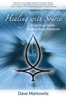 Healing with Source - Dave Markowitz - 9781844093762