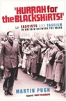 Hurrah For The Blackshirts! - Martin Pugh - 9781844130870