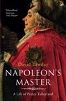 Napoleon's Master - David Lawday - 9781844137428