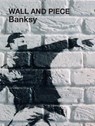 Wall and Piece - Banksy - 9781844137879