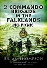 3 Commando Brigade in the Falklands: No Picnic - Julian Thompson - 9781844158799