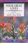 Four Great Loves - Judith Allen Shelly - 9781844276899