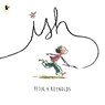 Ish - Peter H. Reynolds - 9781844282968