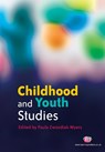Childhood and Youth Studies - Paula Zwozdiak-Myers - 9781844450756