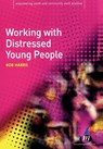 Working with Distressed Young People - Bob Harris - 9781844452057
