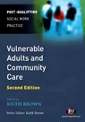 Vulnerable Adults and Community Care - Brown - 9781844453627