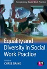 Equality and Diversity in Social Work Practice - Gaine - 9781844455935