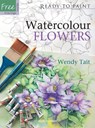 Ready to Paint: Watercolour Flowers - Wendy Tait - 9781844482849