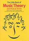 The Little Book Of Music Theory And Musical Terms -  - 9781844490196