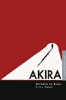 Akira - Michelle Le Blanc ; Colin Odell - 9781844578085