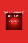 The Communist Postscript - GROYS,  Boris - 9781844674329