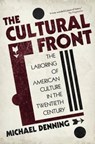 The Cultural Front - Michael Denning - 9781844674640