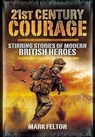21st Century Courage - Mark Felton - 9781844683246