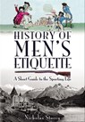 History of Men's Etiquette - Nicholas Storey - 9781844683604