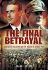 The Final Betrayal - Mark Felton - 9781844684786