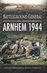 Arnhem 1944 - Jon Sutherland ; Diane Canwell - 9781844686285