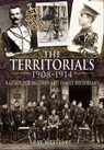 The Territorials, 1908–1914 - Ray Westlake - 9781844686568