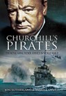Churchill's Pirates - Jon Sutherland ; Diane Canwell - 9781844687800