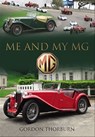 Me and My MG - Gordon Thorburn - 9781844689224