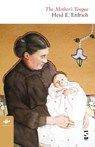 The Mother’s Tongue - Heid E. Erdrich - 9781844710607