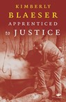 Apprenticed to Justice - Kimberly Blaeser - 9781844712816