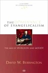 The Dominance of Evangelicalism - David W Bebbington - 9781844740703