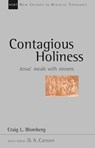 Contagious holiness - Craig L Blomberg - 9781844740833