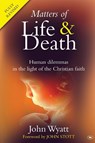 Matters of Life and Death - John (Author) Wyatt - 9781844743674