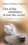 Out of the Saltshaker and into the World - Rebecca Manley Pippert - 9781844744282