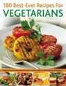 180 Best-ever Recipes for Vegetarians - Martha Day - 9781844765607