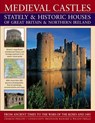 Medieval Castles, Stately and Historic Houses of Great Britain and Northern Ireland - Charles Phillips - 9781844765638