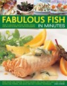 Fabulous Fish in Minutes - Linda Doeser - 9781844769049