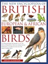 The British, European and African Birds, New Encyclopedia of - David Alderton - 9781844775545