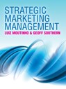 Strategic Marketing Management - Luiz (Glasgow University) Moutinho ; Geoff (University of Glasgow) Southern - 9781844800001