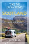 Take the Slow Road: Scotland 2nd edition - Martin Dorey - 9781844866847