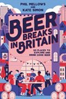 Beer Breaks in Britain - Kate Simon ; Phil Mellows - 9781844867004