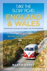 Take the Slow Road: England and Wales 2nd edition - Martin Dorey - 9781844867363