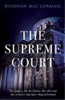 The Supreme Court - Ruadhan Mac Cormaic - 9781844883400
