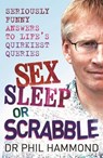Sex, Sleep or Scrabble? - HAMMOND,  Phil - 9781845023027